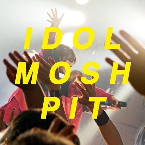 IDOL MOSH PIT’s avatar