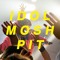 IDOL MOSH PIT