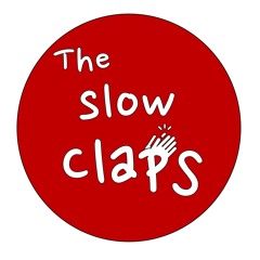 The Slow Claps