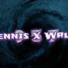 Dennis x wrld