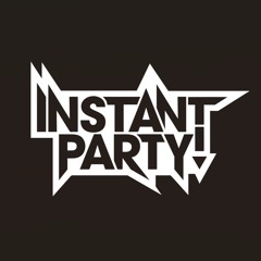 Instant Party!