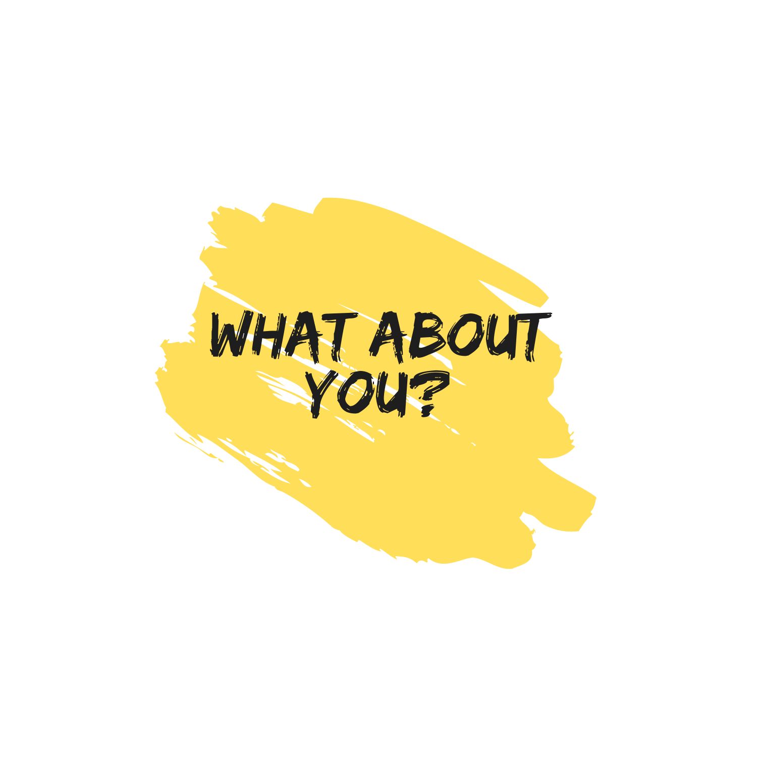 What about you?