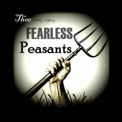 Thee Fearless Peasants