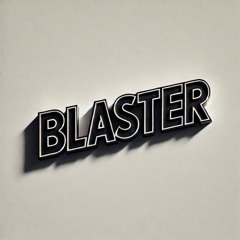 Blaster.