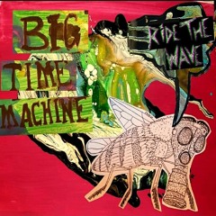 Big Time Machine