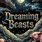 Dreaming Beasts