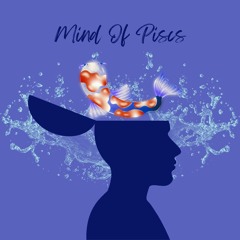 Mind Of Pisces