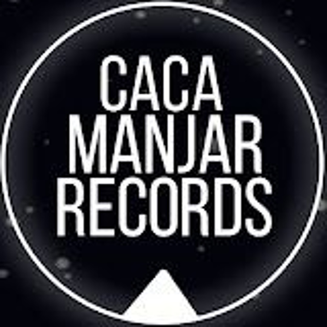 Stream CACA MANJAR RECORDS music | Listen to songs, albums, playlists ...