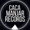 CACA MANJAR RECORDS