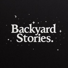 Backyard Stories