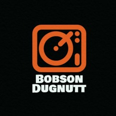 Bobson Dugnutt