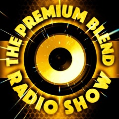 The Premium Blend Radio Show