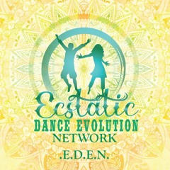 Ecstatic Dance Evolution Network ~ EDEN