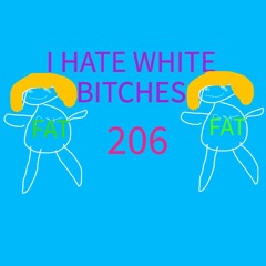 206_WhiteBitchHater