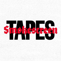 Smokescreen Tapes
