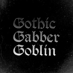 Gothic Gabber Goblin