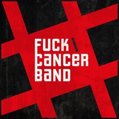 #fuckcancerband