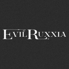 EVILRUXXIA