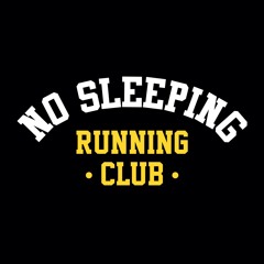 No Sleeping Running Club