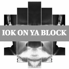 IoK On Ya Block