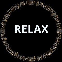 R E L A X