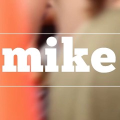 Mike