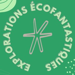 Explorations Écofantastiques