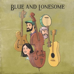 Blue And Lonesome, Oldtime & Folk Projekt