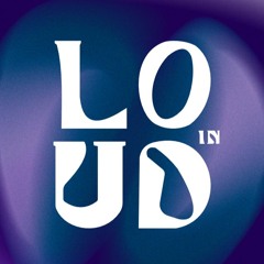 Loud In