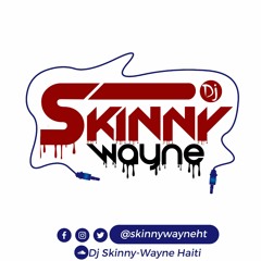 Dj Skinny-Wayne Haiti