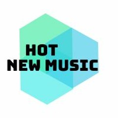 HOT NEW MUSIC
