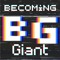Becoming GIANT