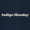 Indigo Monday