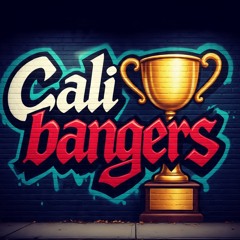 🏆Cali Bangers🏆