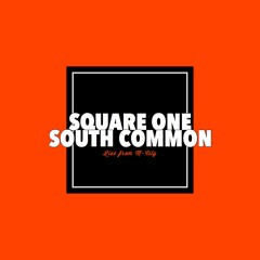 Square One x South Common