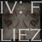 IV: Fliez