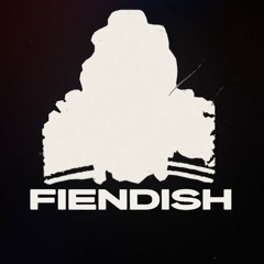 FIENDISH