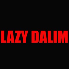 Lazy Dalim