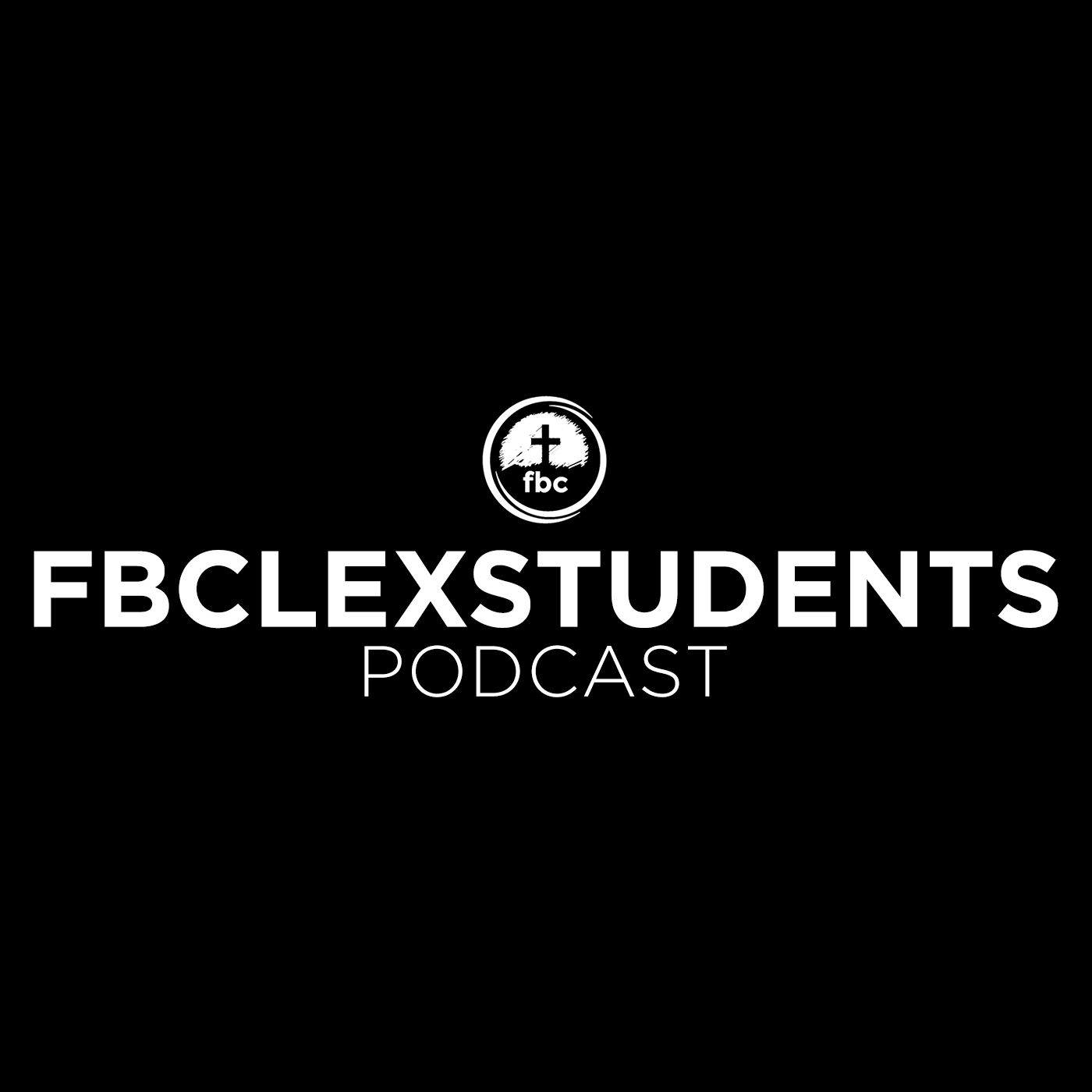 FBCLexStudents Podcast