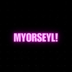 Myorseyl