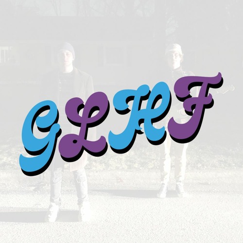 Stream GOOD LUCK HAVE FUN music Listen to songs, albums, playlists