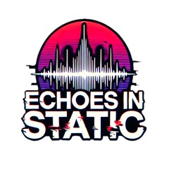 Echoes In Static