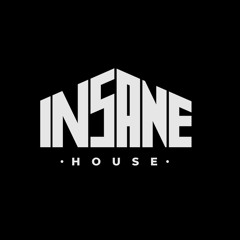Insane House Music