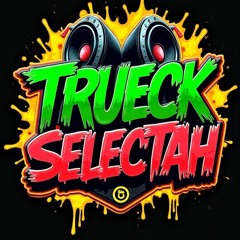 Trueck Selectah  SOUND
