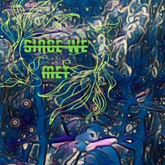 Since We Met