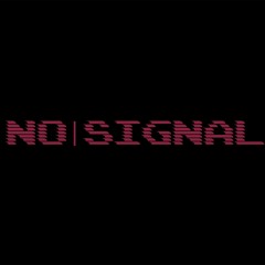 No Signal