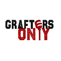 #GraftersOnly