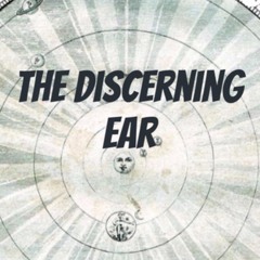 The Discerning Ear