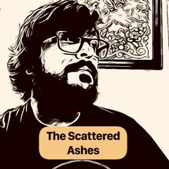 The Scattered Ashes