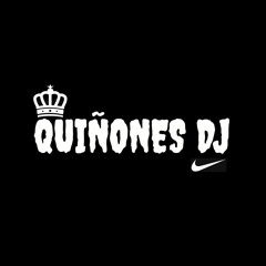 QUIÑONES DJ 🤼🪘